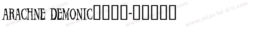 arachne demonic字体下载字体转换